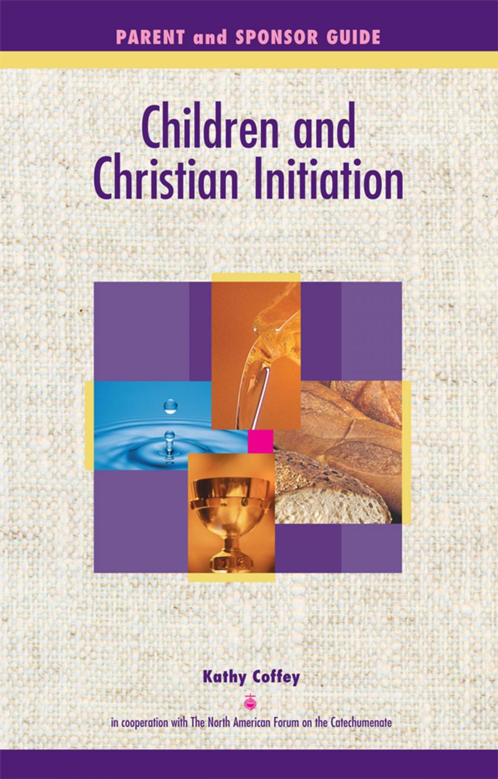 Big bigCover of Children and Christian Initiation Parent/Sponsor Guide