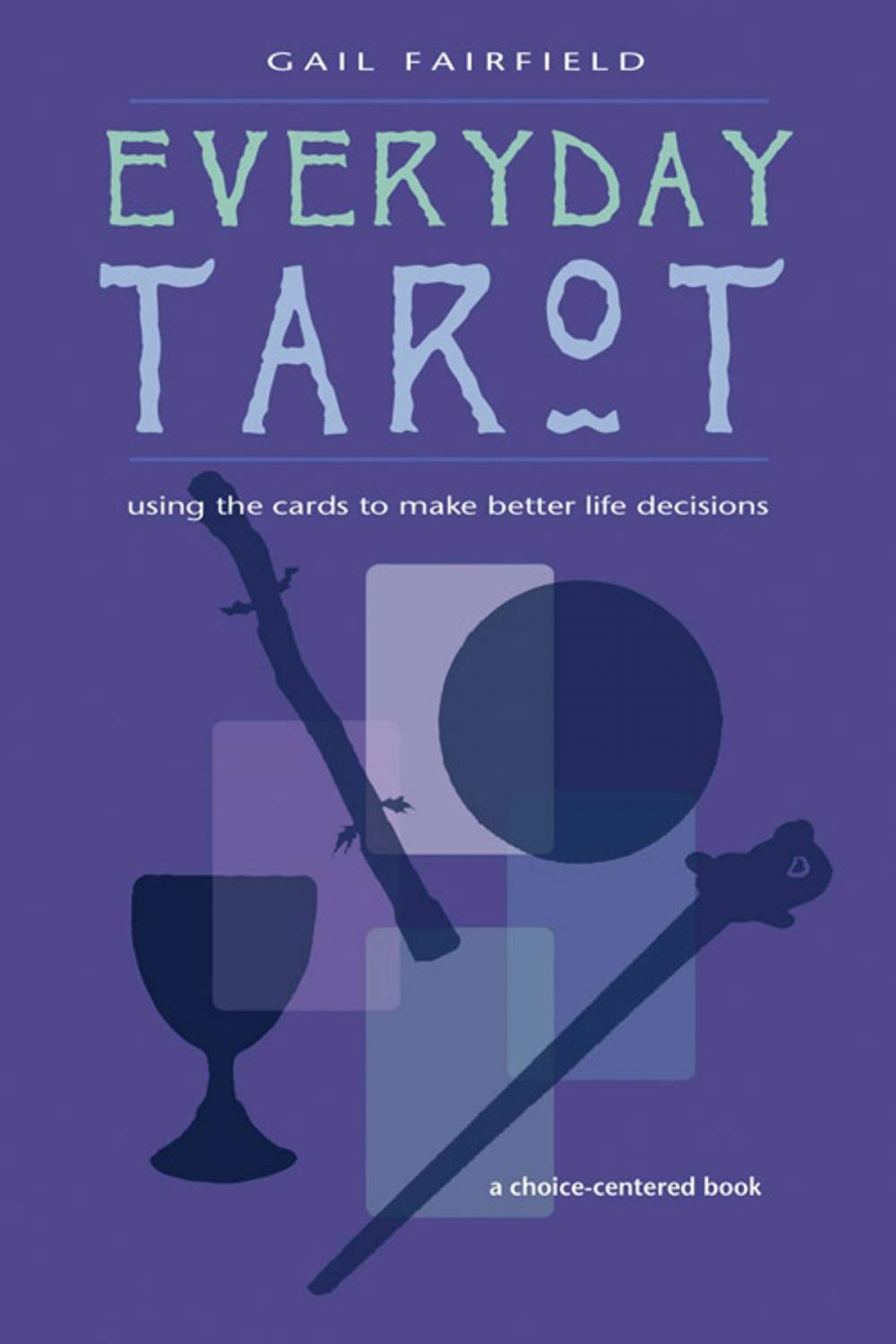 Big bigCover of Every Day Tarot: A Choice Centered Book