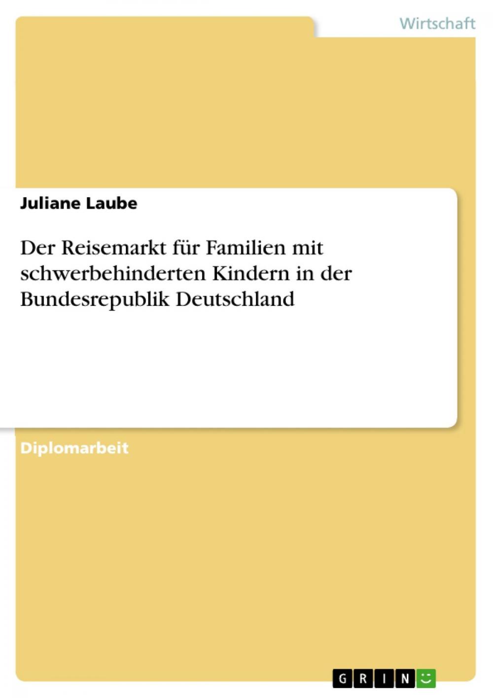 Big bigCover of Der Reisemarkt für Familien mit schwerbehinderten Kindern in der Bundesrepublik Deutschland