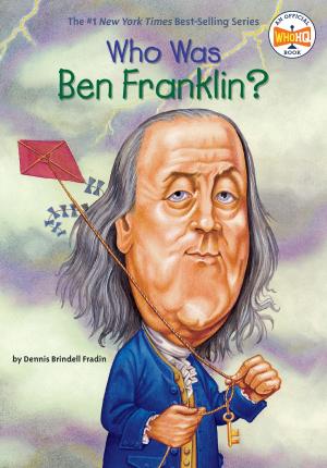 Cover of the book Who Was Ben Franklin? by Ann Hood