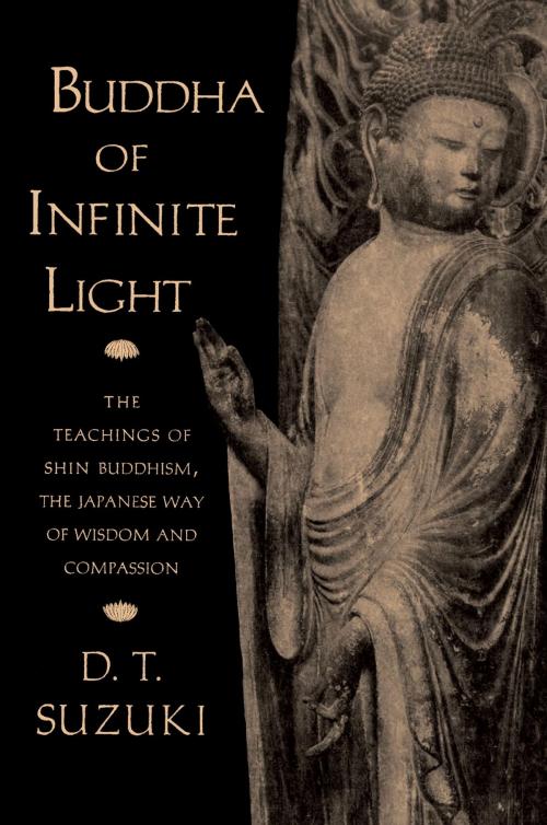 Cover of the book Buddha of Infinite Light by Daisetz T. Suzuki, Shambhala