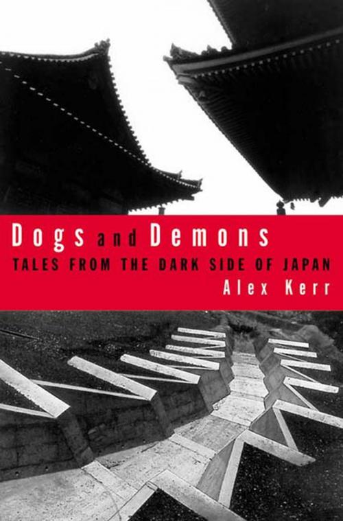 Cover of the book Dogs and Demons by Alex Kerr, Farrar, Straus and Giroux