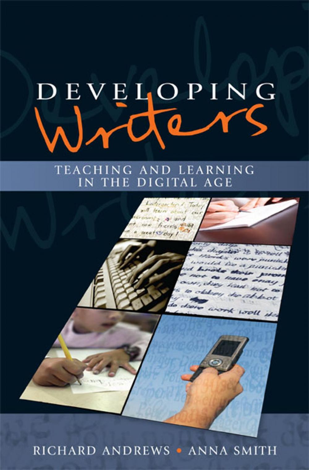 Big bigCover of Developing Writers: Teaching And Learning In The Digital Age