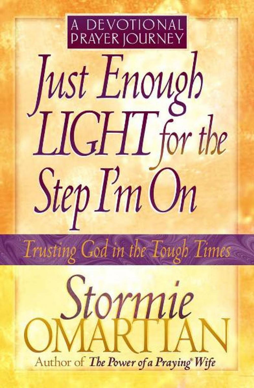 Big bigCover of Just Enough Light for the Step I'm On--A Devotional Prayer Journey