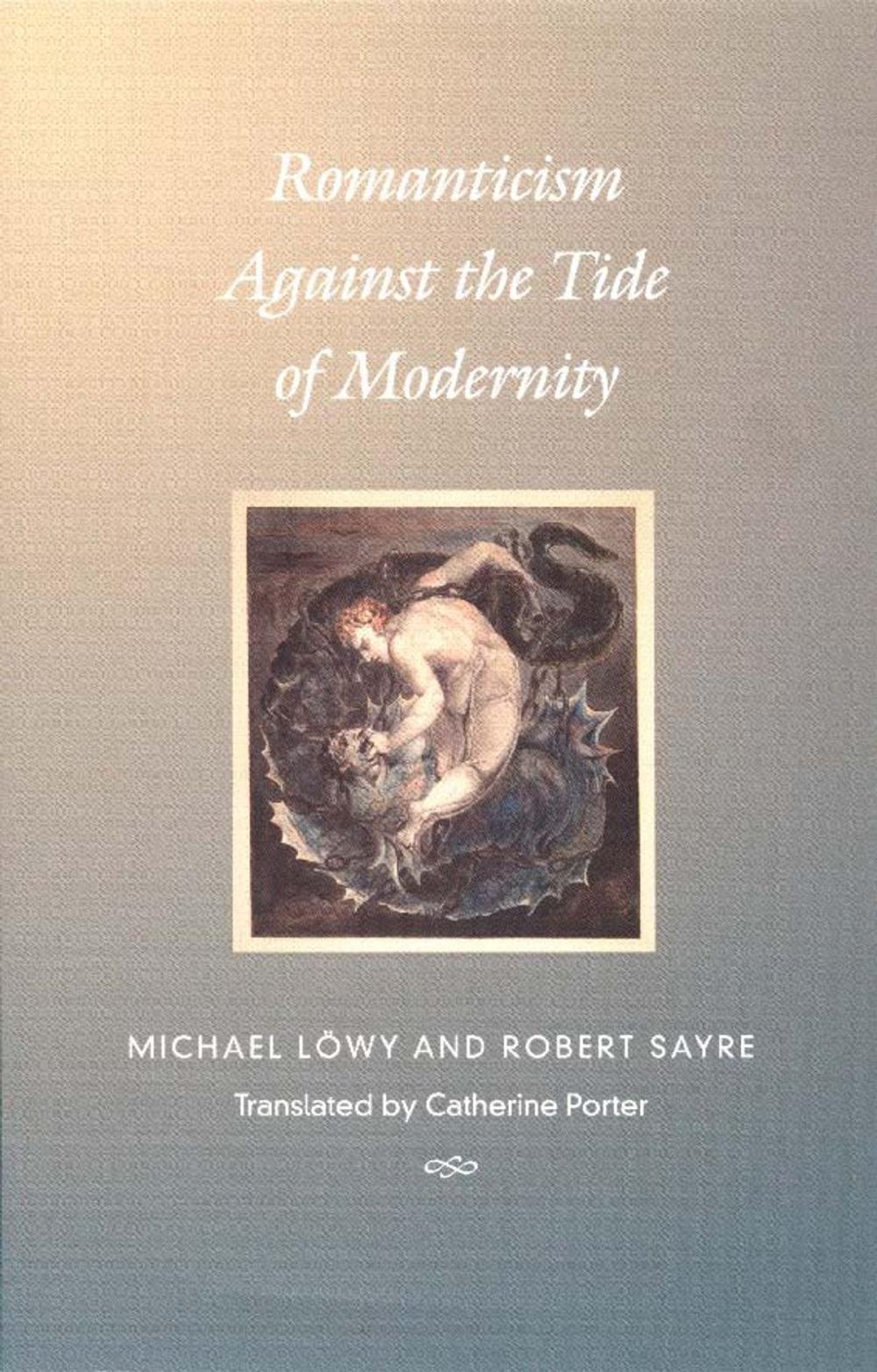 Big bigCover of Romanticism Against the Tide of Modernity