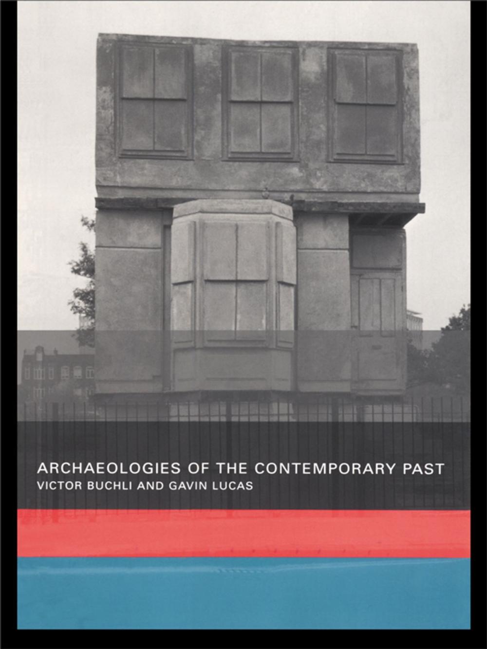 Big bigCover of Archaeologies of the Contemporary Past