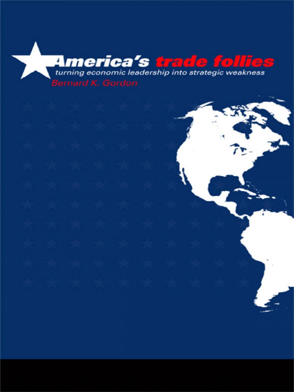 Big bigCover of America's Trade Follies