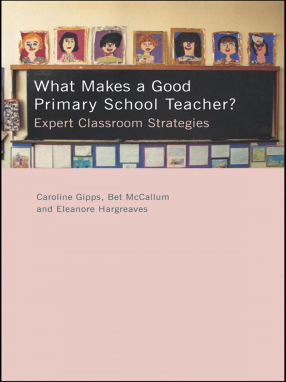 Big bigCover of What Makes a Good Primary School Teacher?