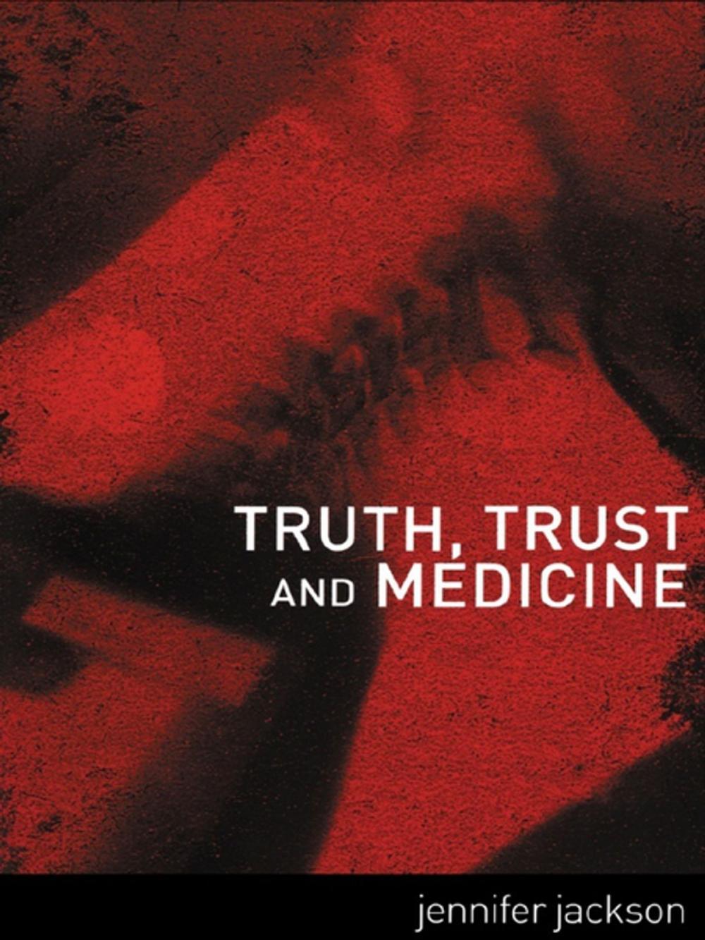 Big bigCover of Truth, Trust and Medicine