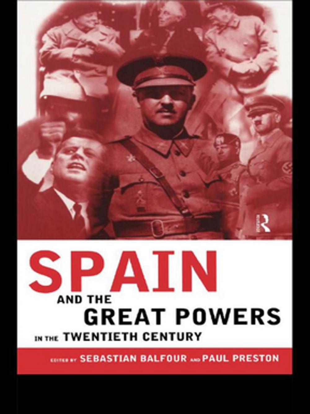 Big bigCover of Spain and the Great Powers in the Twentieth Century