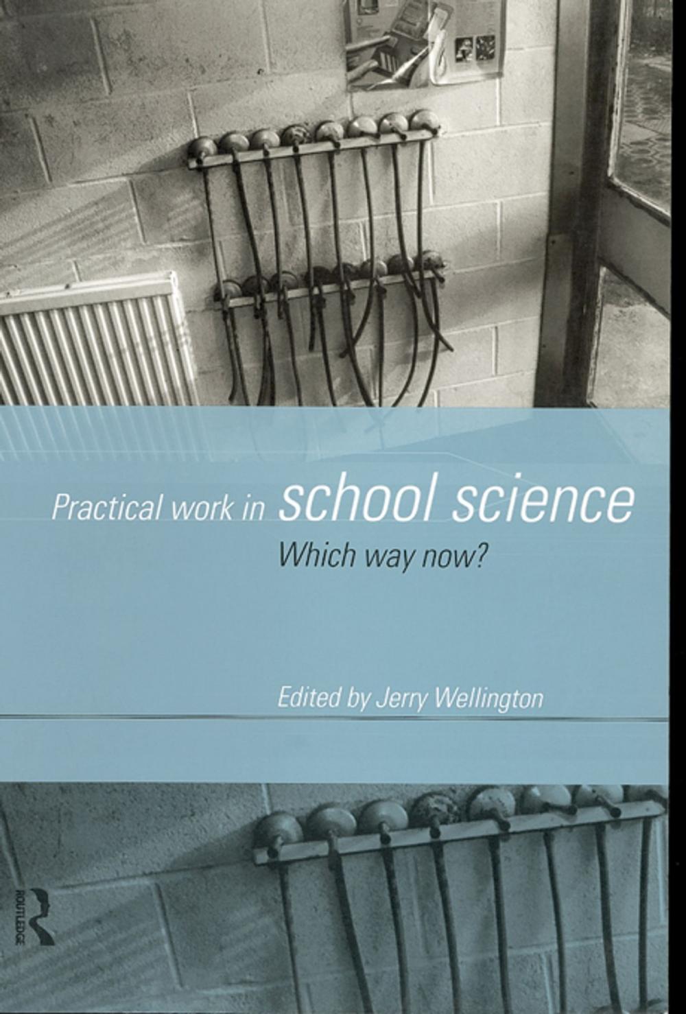 Big bigCover of Practical Work in School Science