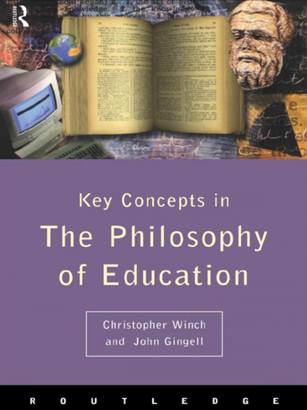 Big bigCover of Philosophy of Education: The Key Concepts