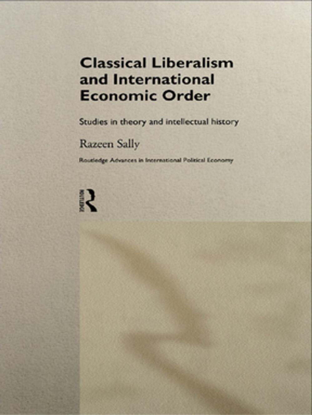 Big bigCover of Classical Liberalism and International Economic Order