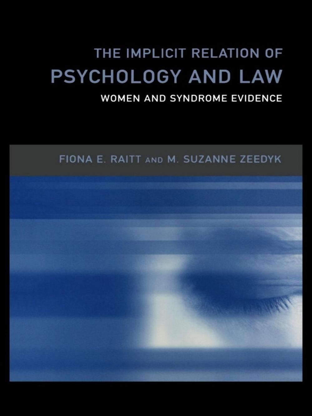 Big bigCover of The Implicit Relation of Psychology and Law