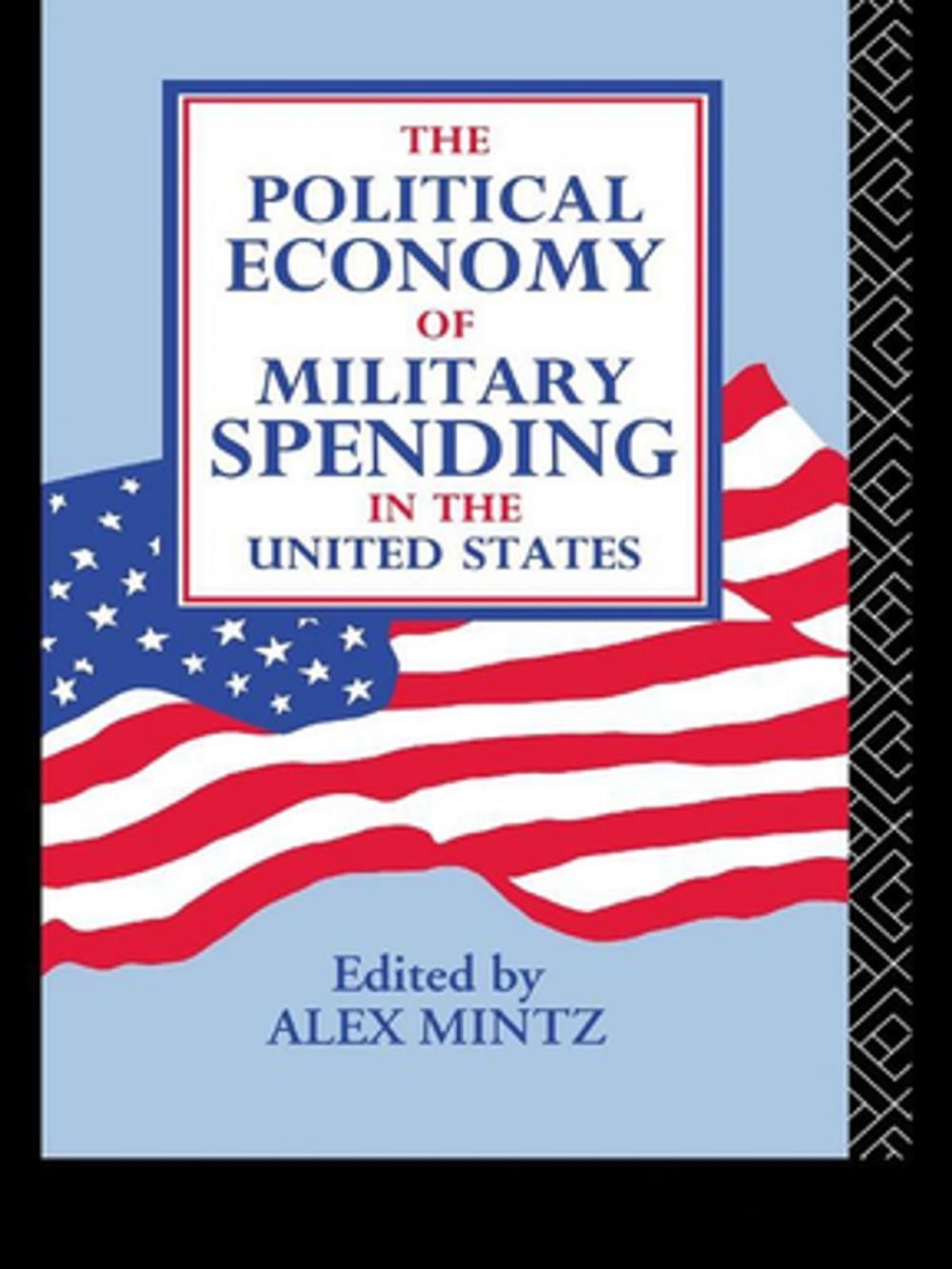 Big bigCover of The Political Economy of Military Spending in the United States