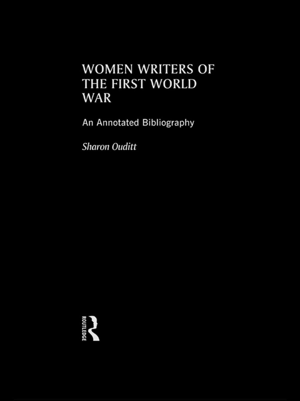 Big bigCover of Women Writers of the First World War: An Annotated Bibliography