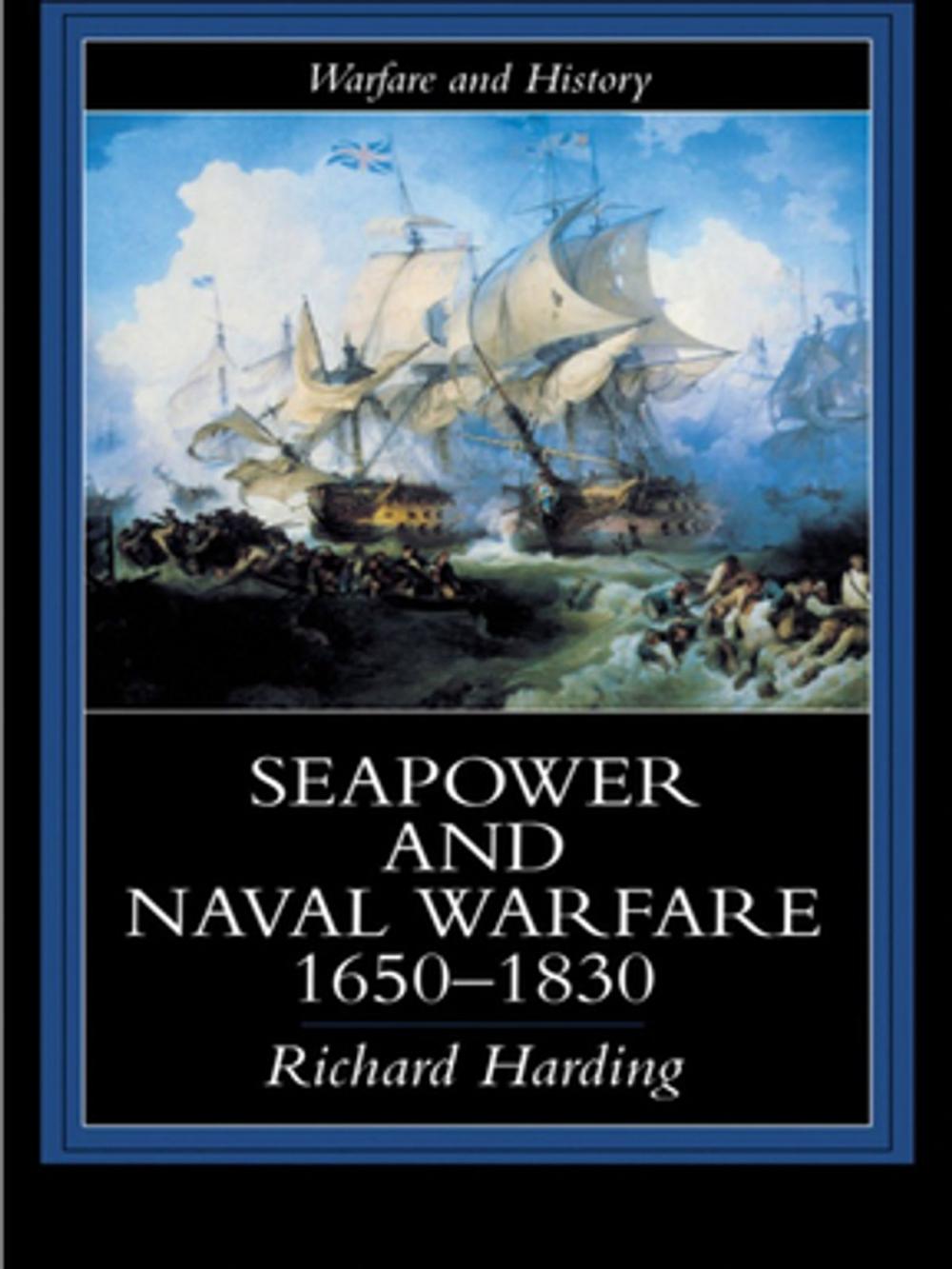 Big bigCover of Seapower and Naval Warfare, 1650-1830