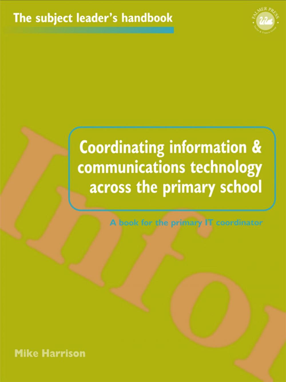 Big bigCover of Coordinating information and communications technology across the primary school