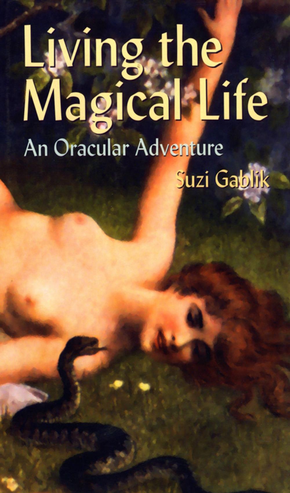 Big bigCover of Living the Magical Life: An Oracular Adventure