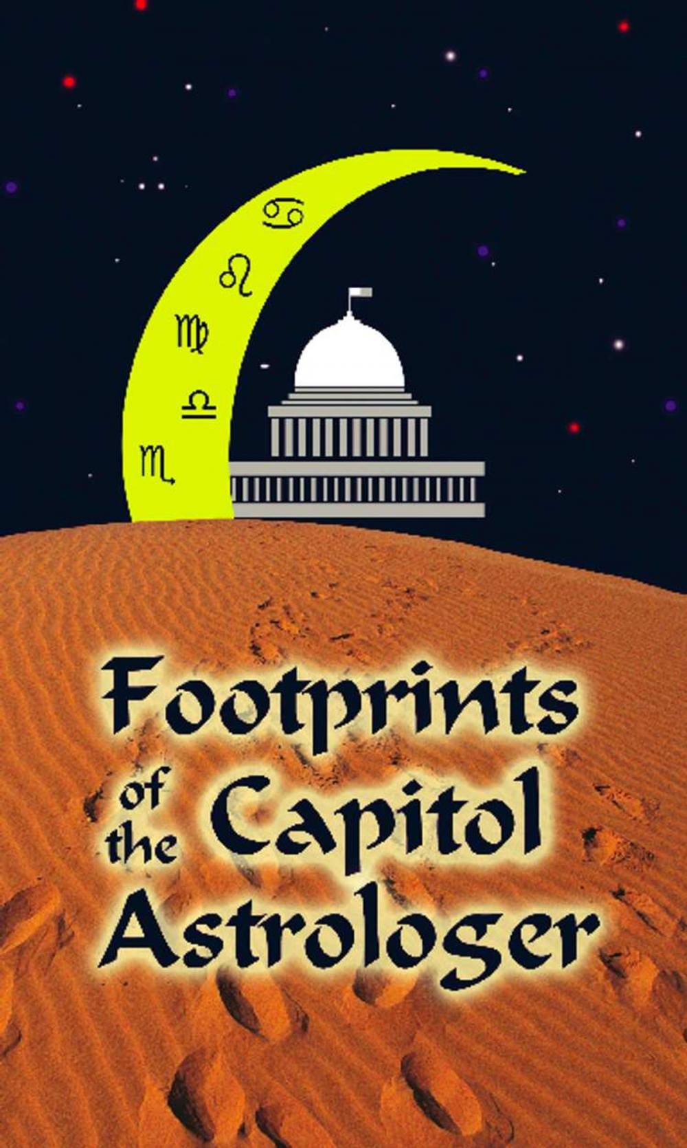 Big bigCover of Footprints of the Capitol Astrologer