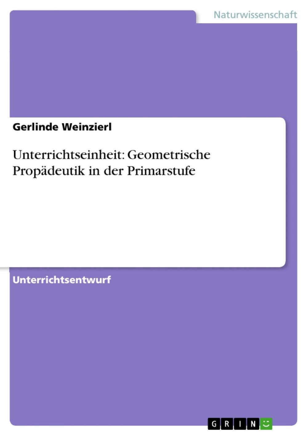 Big bigCover of Unterrichtseinheit: Geometrische Propädeutik in der Primarstufe