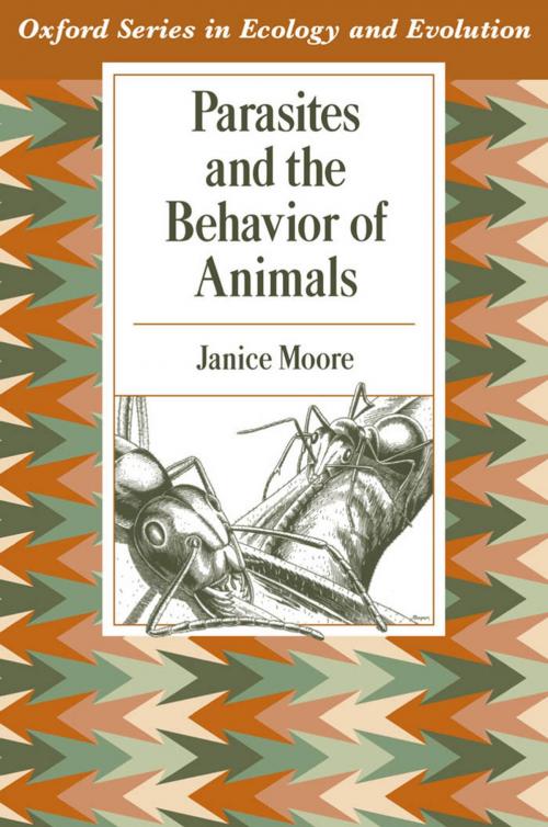 Cover of the book Parasites and the Behavior of Animals by Janice Moore, Oxford University Press