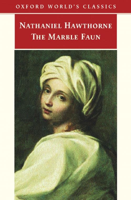 Cover of the book The Marble Faun by Nathaniel Hawthorne, OUP Oxford