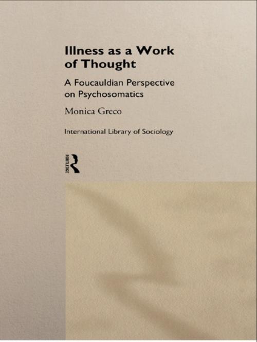 Cover of the book Illness as a Work of Thought by Monica Greco, Taylor and Francis