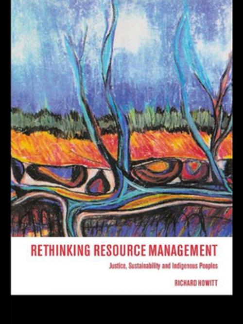 Cover of the book Rethinking Resource Management by Richard Howitt, Taylor and Francis
