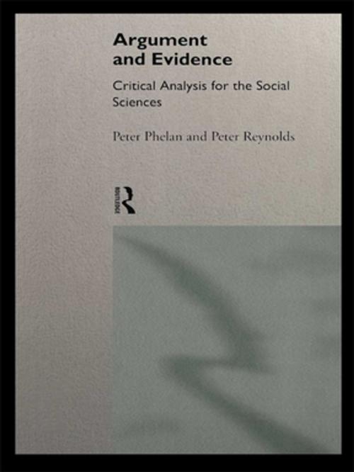 Cover of the book Argument and Evidence by Peter J. Phelan, Peter J. Reynolds, Taylor and Francis