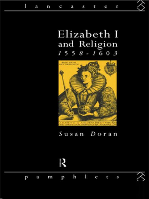 Cover of the book Elizabeth I and Religion 1558-1603 by Susan Doran, Taylor and Francis