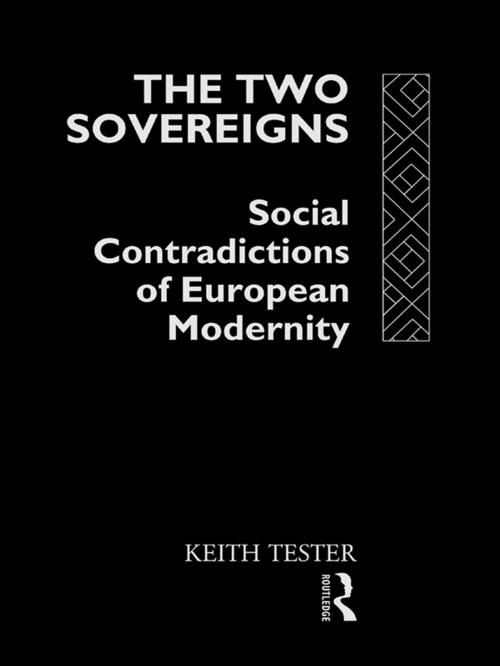 Cover of the book The Two Sovereigns by Keith Tester, Taylor and Francis