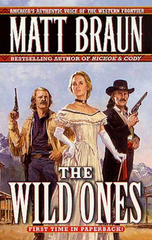 Cover of the book The Wild Ones by Matt Braun, St. Martin's Press