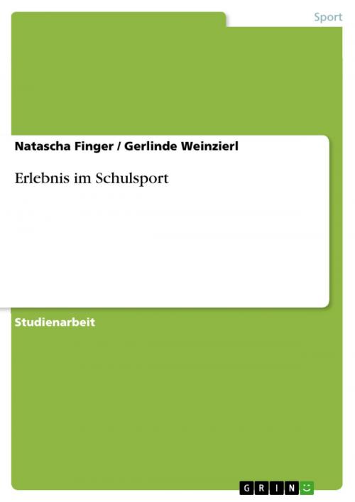 Cover of the book Erlebnis im Schulsport by Natascha Finger, Gerlinde Weinzierl, GRIN Verlag