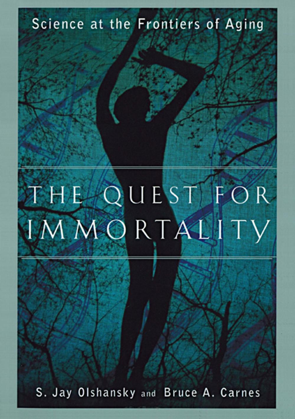 Big bigCover of The Quest for Immortality: Science at the Frontiers of Aging