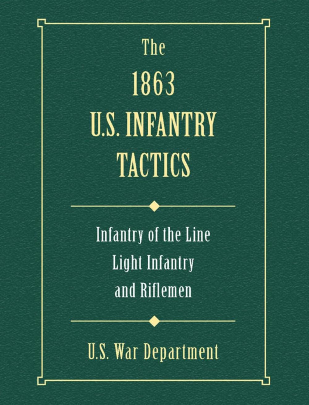 Big bigCover of The 1863 US Infantry Tactics