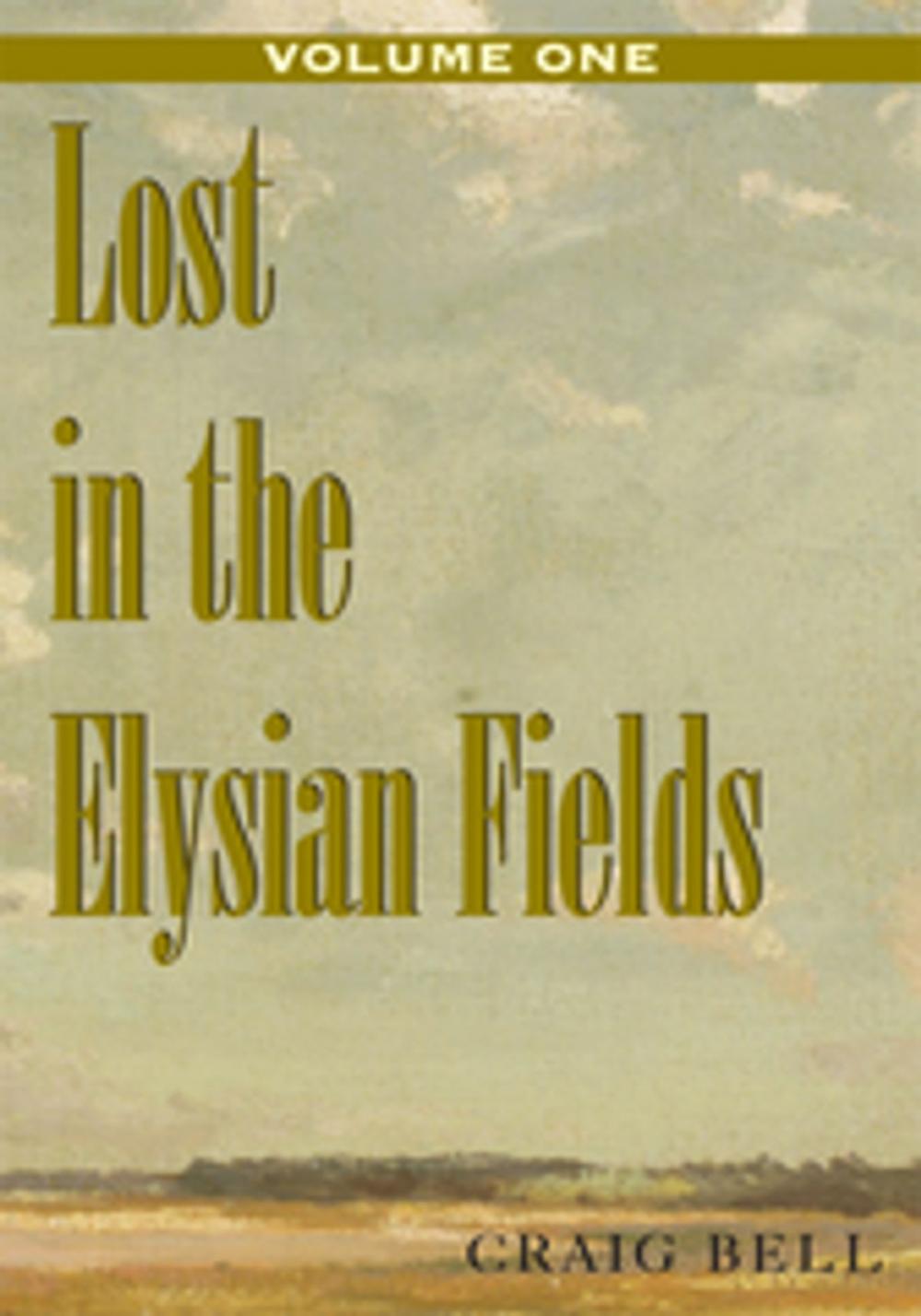 Big bigCover of Lost in the Elysian Fields, Volume I