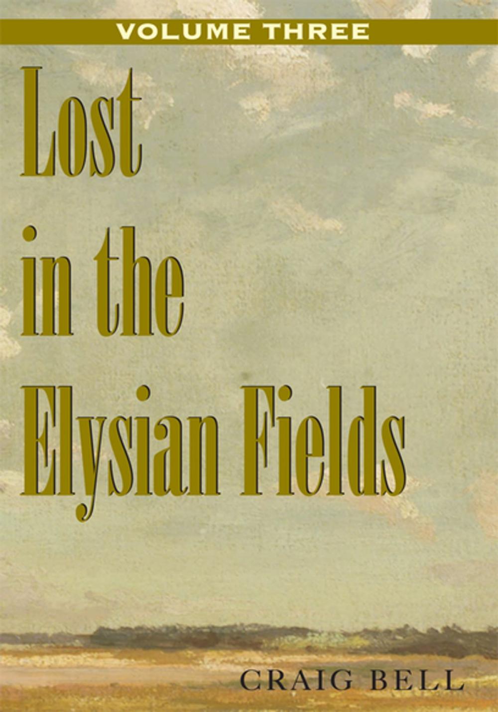 Big bigCover of Lost in the Elysian Fields, Volume Iii