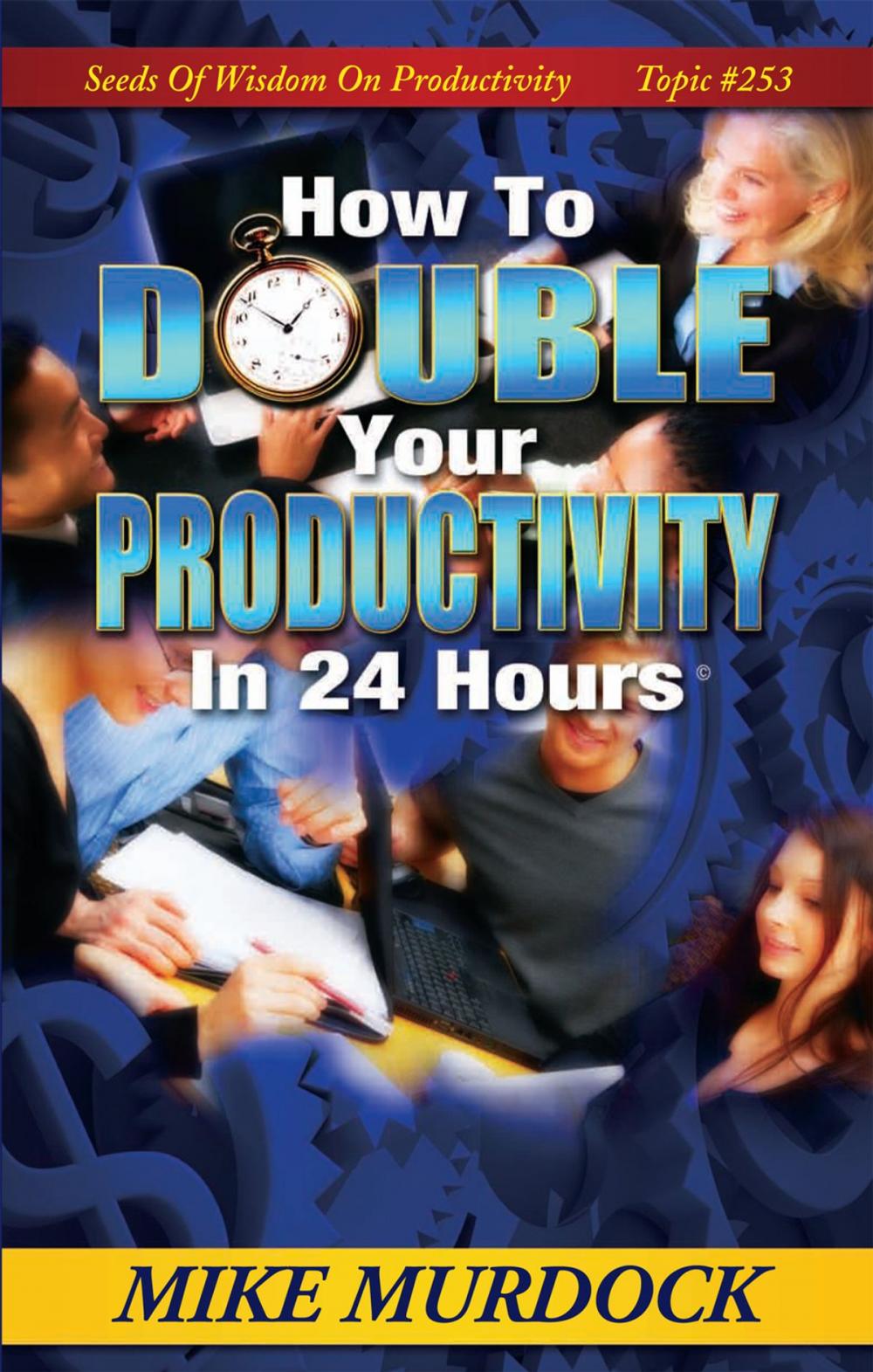 Big bigCover of How To Double Your Productivity