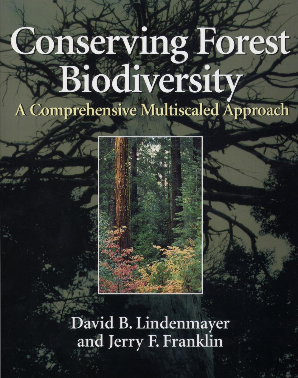 Big bigCover of Conserving Forest Biodiversity