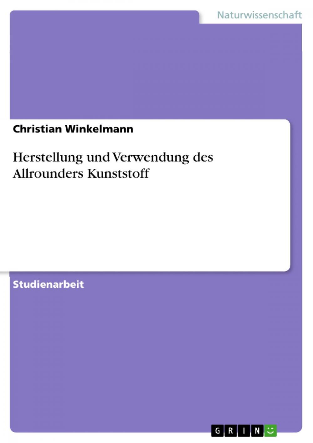 Big bigCover of Herstellung und Verwendung des Allrounders Kunststoff