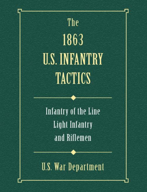 Cover of the book The 1863 US Infantry Tactics by U.S. War Department, Stackpole Books