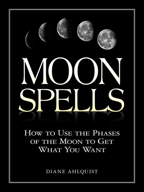 Cover of the book Moon Spells by Diane Ahlquist, Adams Media