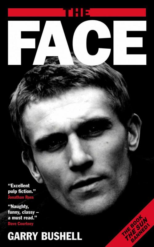 Cover of the book The Face by Garry Bushell, John Blake