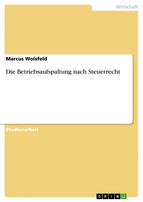 Cover of the book Die Betriebsaufspaltung nach Steuerrecht by Marcus Wolsfeld, GRIN Verlag