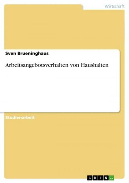 Cover of the book Arbeitsangebotsverhalten von Haushalten by Sven Brueninghaus, GRIN Verlag