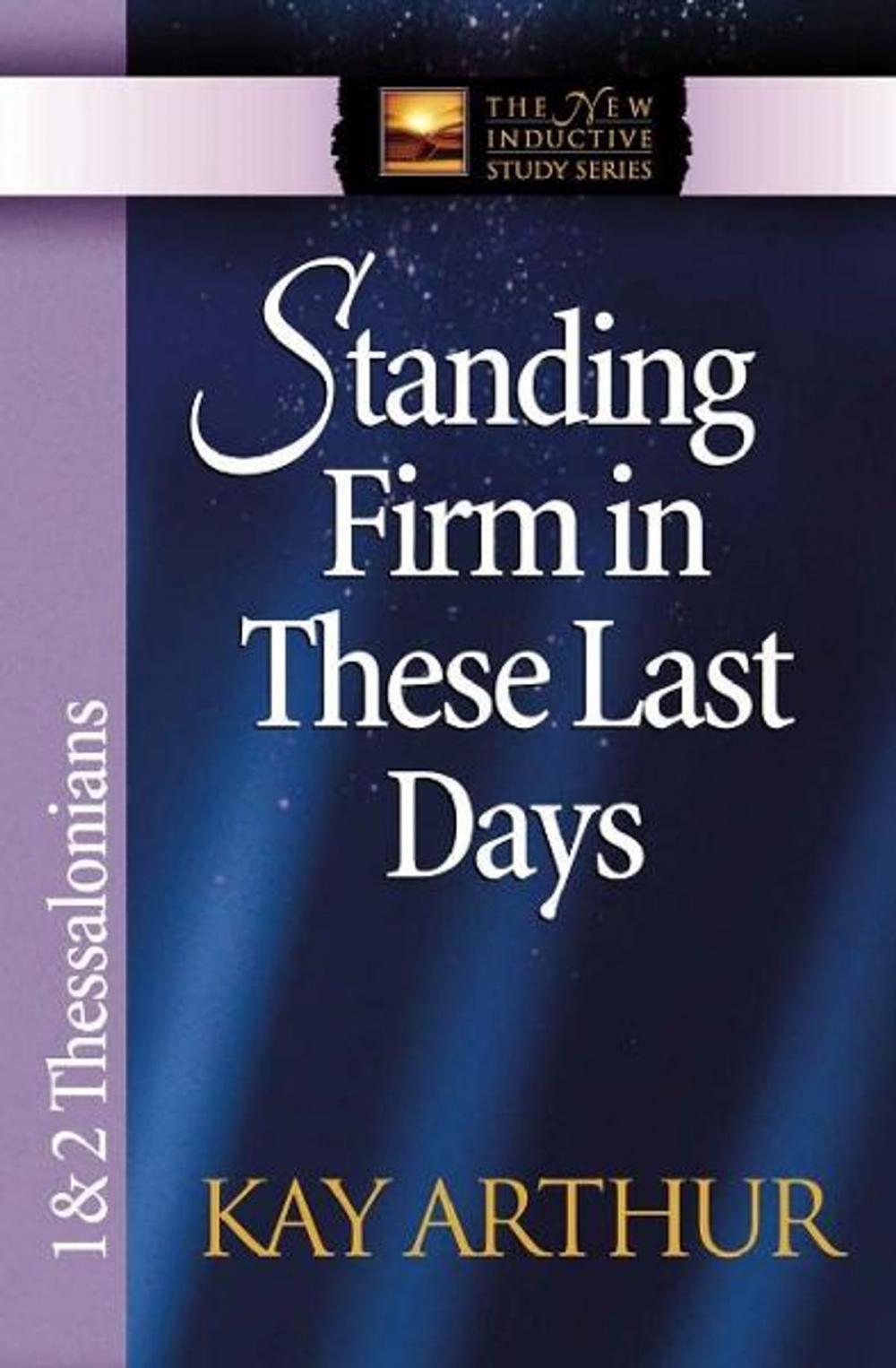 Big bigCover of Standing Firm in These Last Days