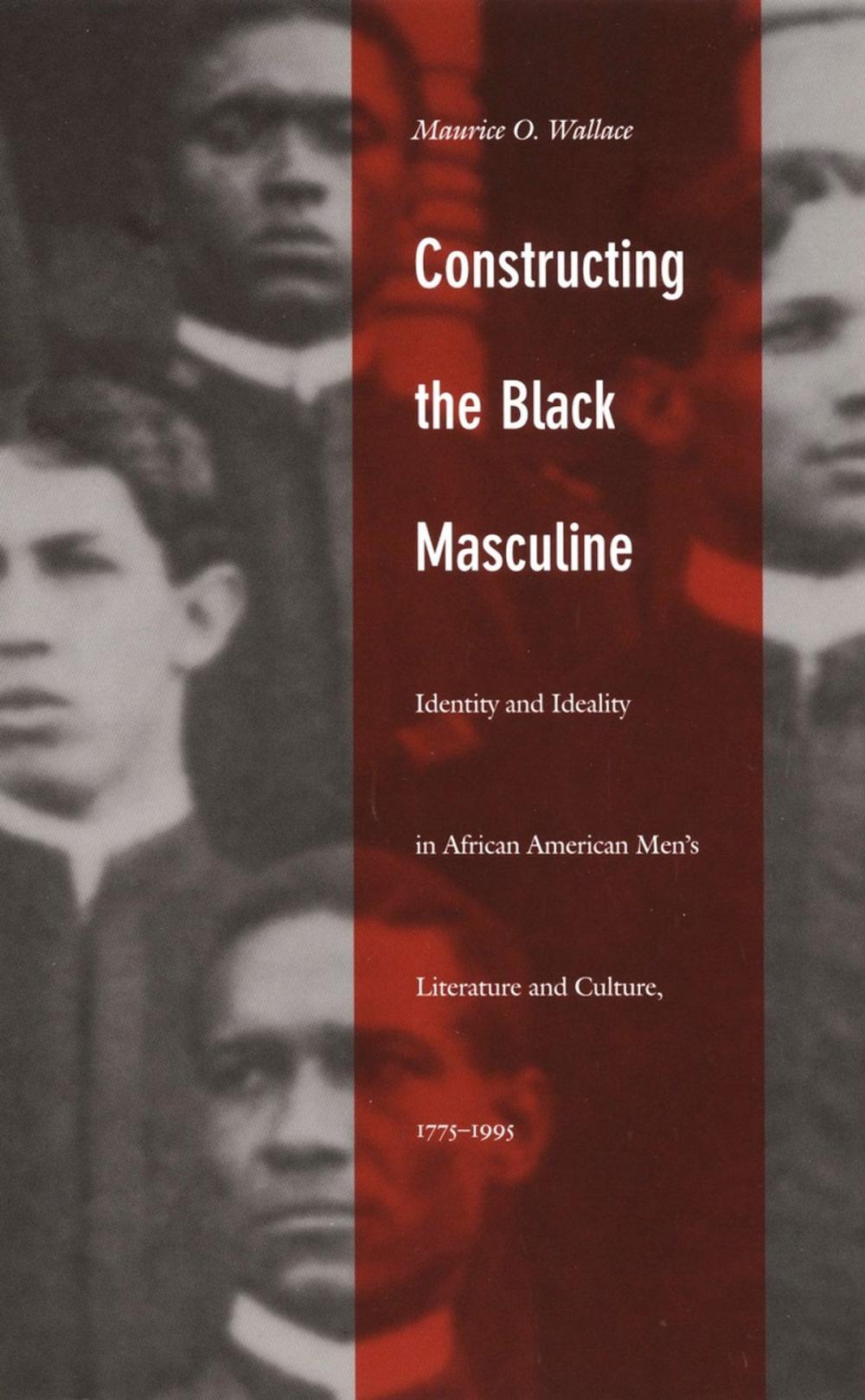 Big bigCover of Constructing the Black Masculine