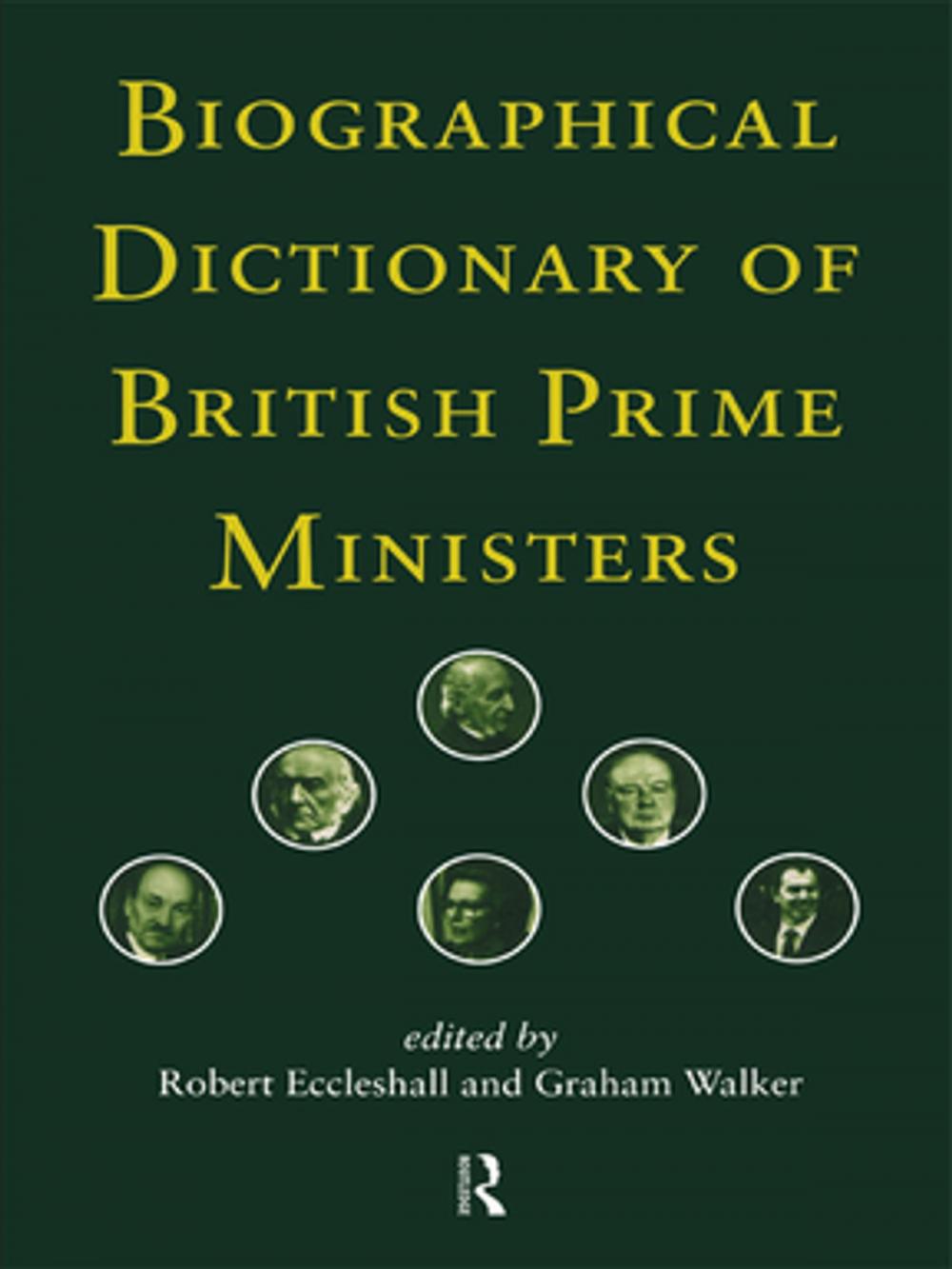 Big bigCover of Biographical Dictionary of British Prime Ministers