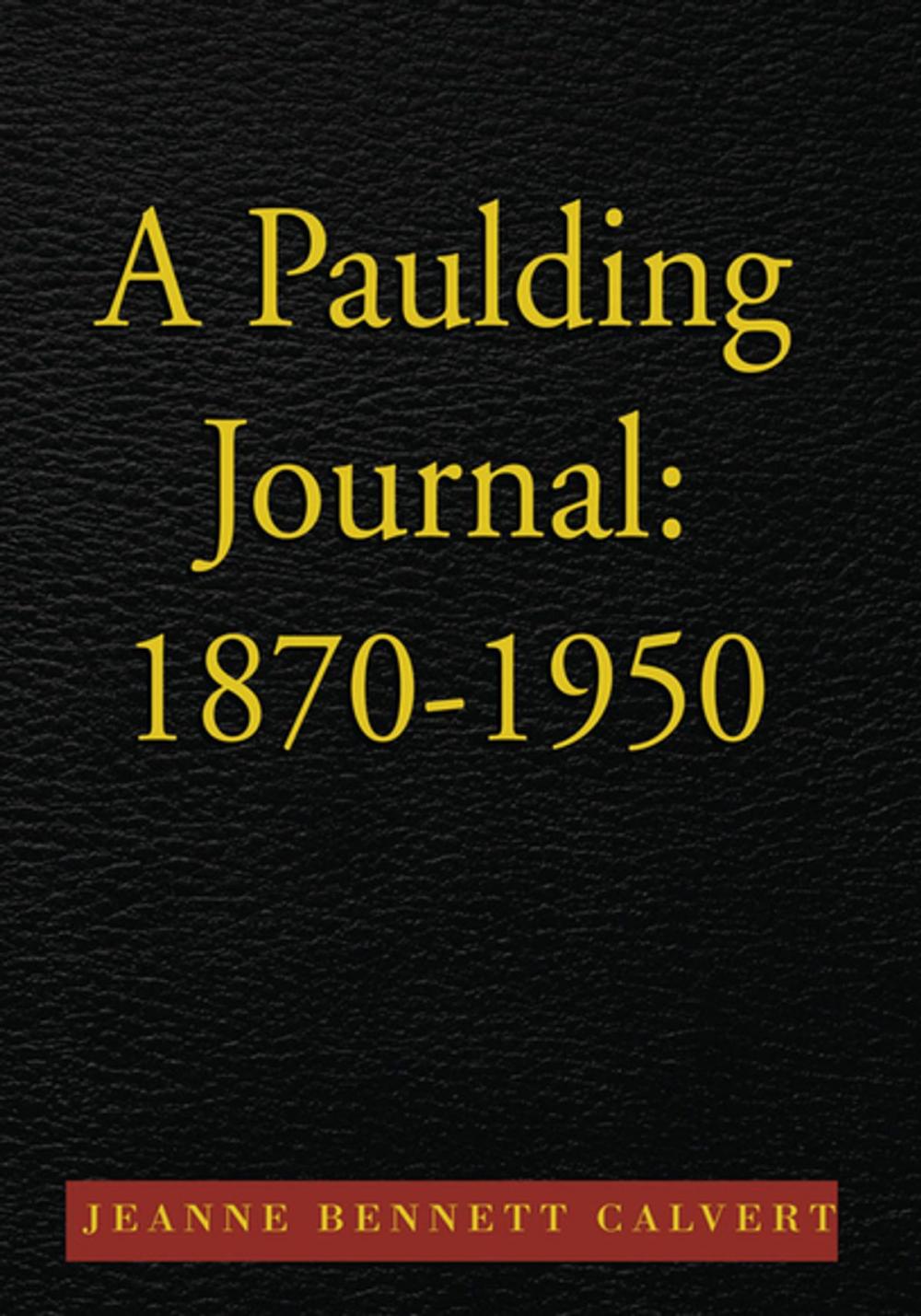 Big bigCover of A Paulding Journal: 1870-1950